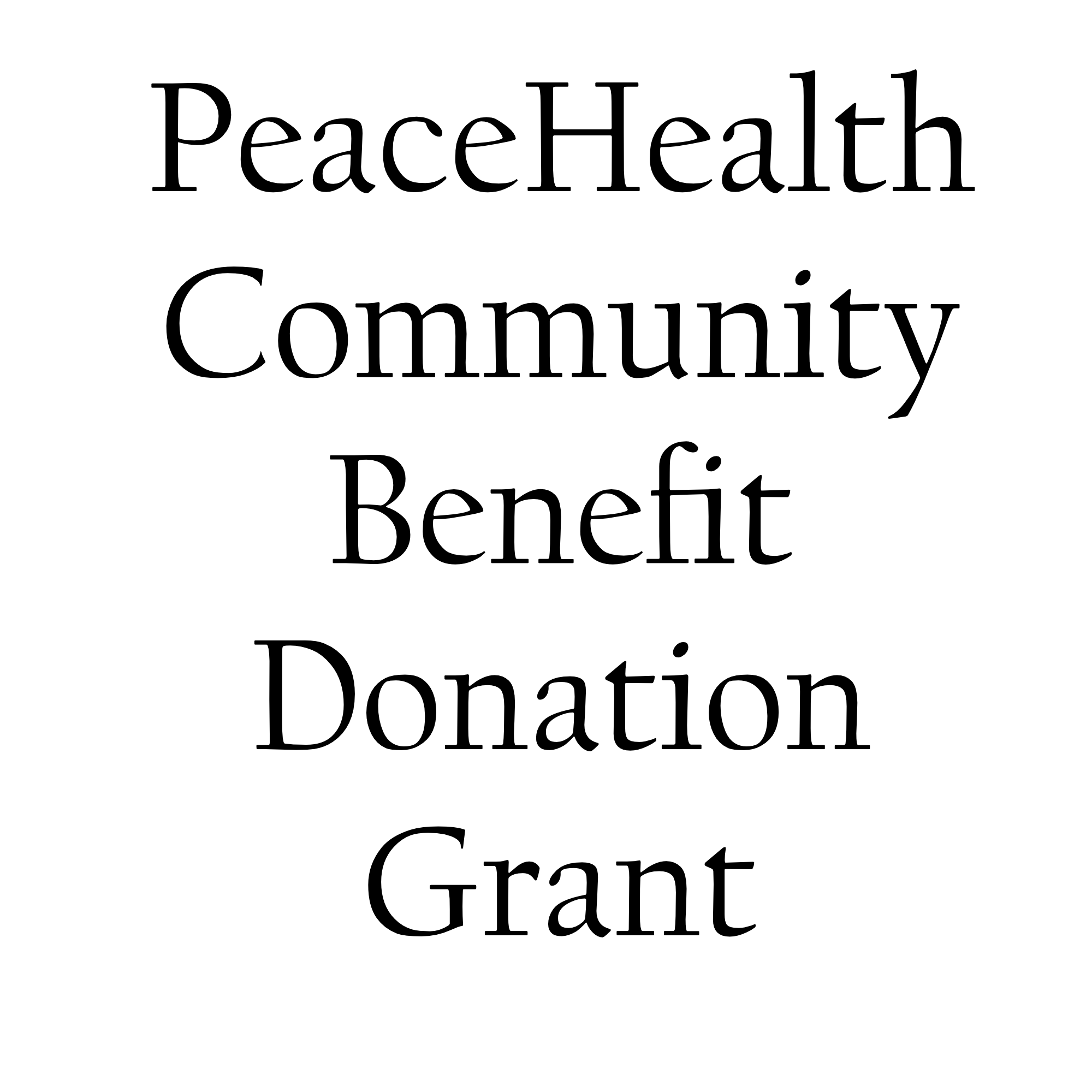 Text reads: "PeaceHealth Community Benefit Donation Grant" in large black font on a white background.